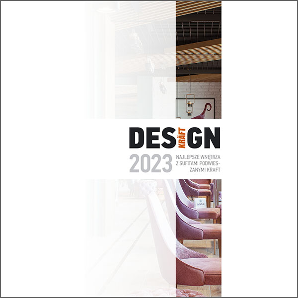 Design album najlepszych rozwiązań z sufitami podwieszanymi KRAFT 2023